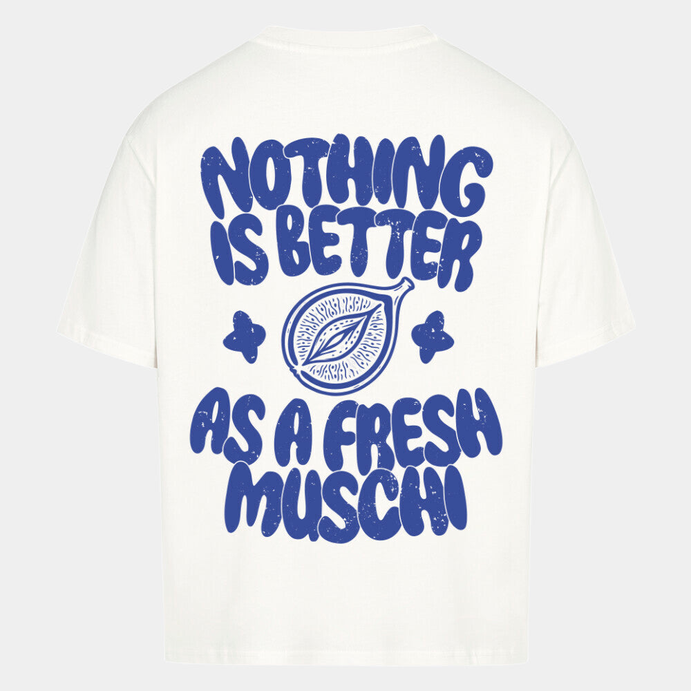 nothing is better as ... (Unisex)